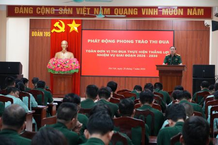 Đoàn 195 tổ chức sinh hoạt chính trị, chỉnh huấn và phát động phong trào thi đua hoàn thành nhiệm vụ giai đoạn 2026 - 2030
